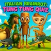 Italian Brainrot tung Tung Quiz